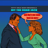 Hit the Road Jack