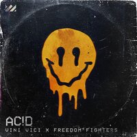 Vini Vici & Freedom Fighters - Acid