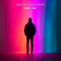 Died in Your Arms - ONEIL & Aize