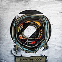 Slam the Door, 2012