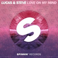 Love On My Mind - Lucas & Steve