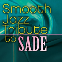 Sade Smooth Jazz Tribute, 2010