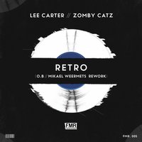 Retro (O.B & Mikael Weermets Rework) - Lee Carter