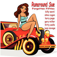 Runaround Sue (Forgotten Fifties), 2022