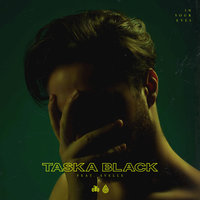 In Your Eyes - Taska Black