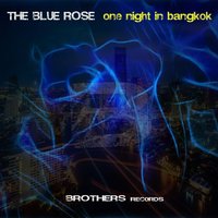 Brothers & The Blue Rose - Only One Sax