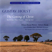 Holst: The Coming of Christ & Other Works, 2011