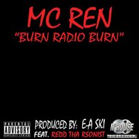 MC Ren - Burn Radio Burn