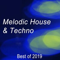 Melodic House & Techno Best of 2019, 2019