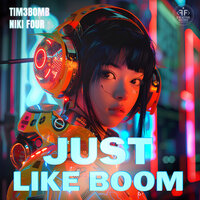 Tim3bomb & Niki Four - Just Like Boom