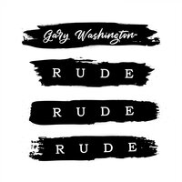 Gary Washington - Rude