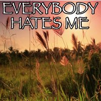 Everybody Hates Me - Tribute to The Chainsmokers