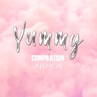 Yummy Compilation, 2020