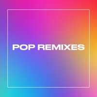 Pop Remixes