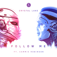Follow Me - Crystal Lake & Cammie Robinson