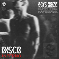 Boys Noize & Haftbefehl & Marteria - Disco Inferno