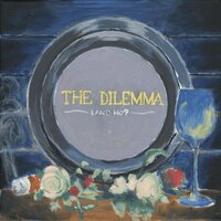 Reasons to Believe - The Dilemma Band