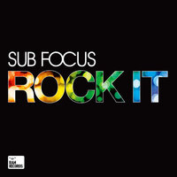 Sub Focus - Rock It