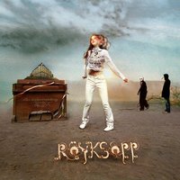 Röyksopp & Karin Dreijer - What Else Is There?