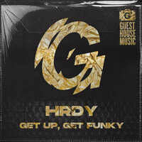 Get Up, Get Funky - HRDY