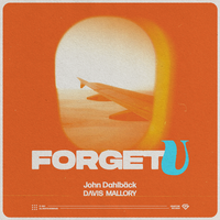 Forget U - John Dahlback & Davis Mallory