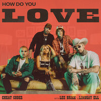 How Do You Love (with Lee Brice & Lindsay Ell), 2021