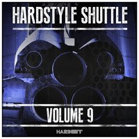 Hardstyle Shuttle, Vol. 9