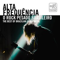 Alta Frequência: O Rock Pesado Brasileiro - The Best Of Brazilian Heavy Metal, 2019