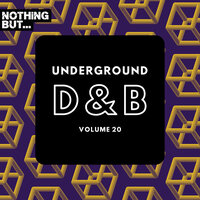 Nothing But... Underground Drum & Bass, Vol. 20, 2024