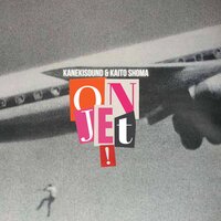 On Jet. - Kaito Shoma & Kanekisound