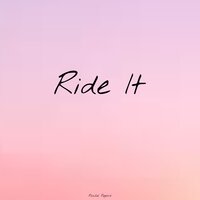 Ride It - Rachel Regard