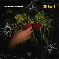 3 to 1 - Monoir & Eneli