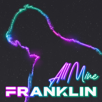 Franklin - All Mine