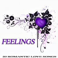 Feelings - 20 Romantic Love Songs, 2013