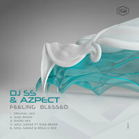 Feeling Blessed - DJ SS & Azpect