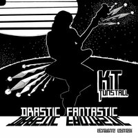 Drastic Fantastic, 2007