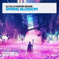 Spring Blossom - DJ T.H. & Martin Drake
