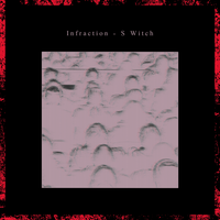 S Witch - Infraction