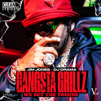 Gangsta Grillz: We Set the Trends