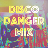 Disco Danger Mix, 2019