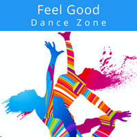 Feel Good Dance Zone