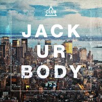 Jack Ur Body #23