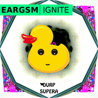 Eargsm - Ignite