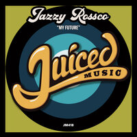 My Future - Jazzy Rossco