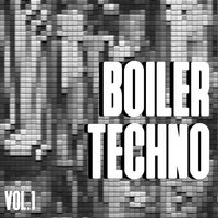 Boiler Techno, Vol. 1, 2017