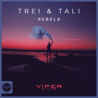 Trei & Tali & Trei, Tali - Rebels