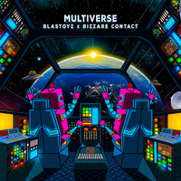 Multiverse - Blastoyz & Bizzare Contact