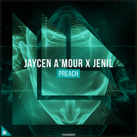 Jaycen A'mour & Jenil & Revealed Recordings - Preach