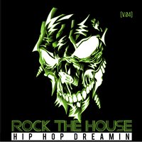 Rock the House: Hip Hop Dreams, Vol. 4, 2015