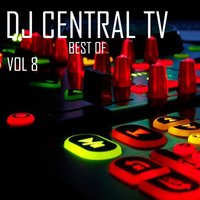 DJ Central TV: Best Of, Vol. 8, 2016